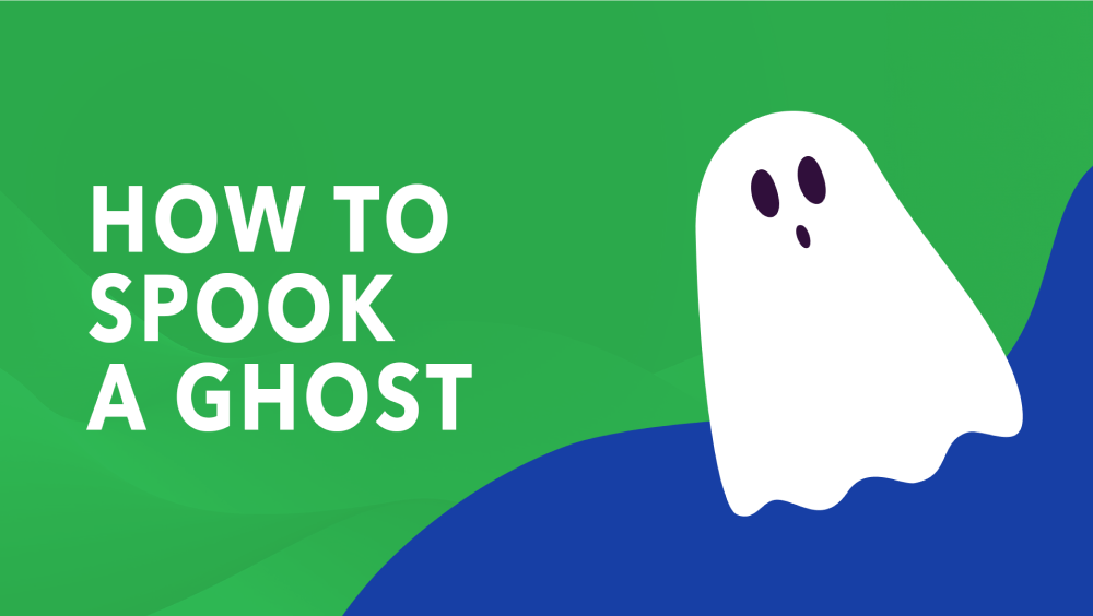 How to Spook a Ghost